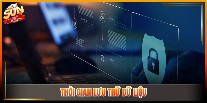 Thời gian lưu trữ dữ liệu