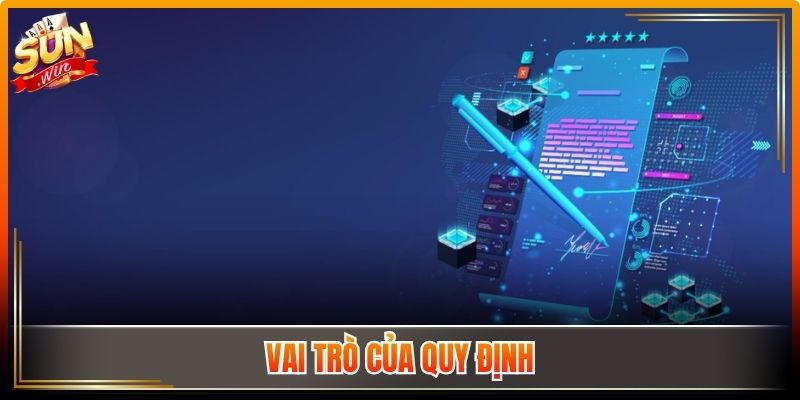 Vai trò của quy định