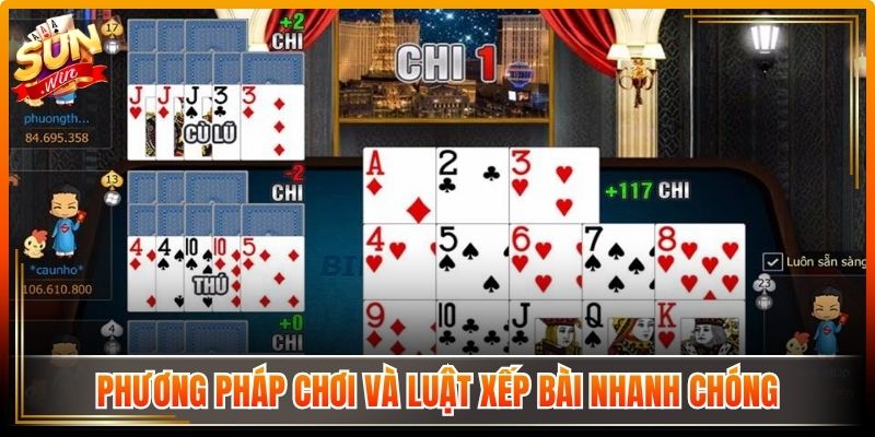 Mậu Binh Sunwin - Chiến Thuật Xếp Bài Tư Duy Thắng 2 Phương pháp chơi và luật xếp bài nhanh chóng