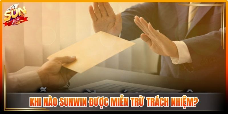 Khi nào hệ thống được miễn trừ trách nhiệm? 