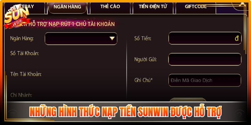 Nạp Tiền Sunwin Đơn Giản Với Nhiều Phương Thức Linh Hoạt 1 Những hình thức nạp tiền Sunwin được hỗ trợ