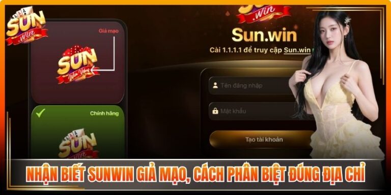 Nhận Biết Sunwin Giả Mạo, Cách Phân Biệt Đúng Địa Chỉ 4 Nhận Biết Sunwin Giả Mạo