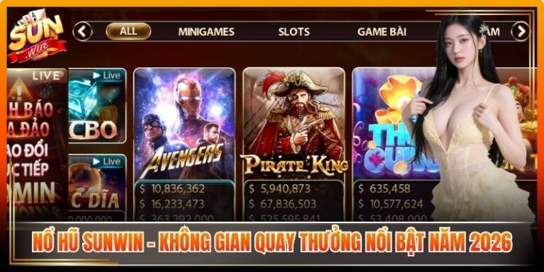 Nổ Hũ Sunwin – Không Gian Quay Thưởng Nổi Bật Năm 2026 1 Nổ Hũ Sunwin