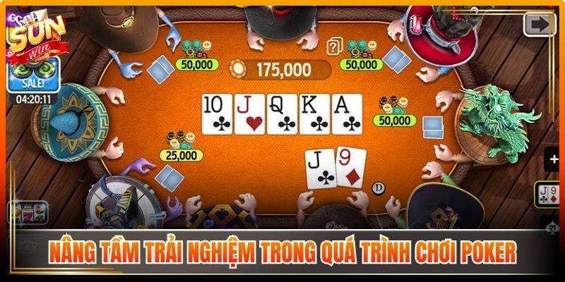 Nâng tầm trải nghiệm trong quá trình chơi poker
